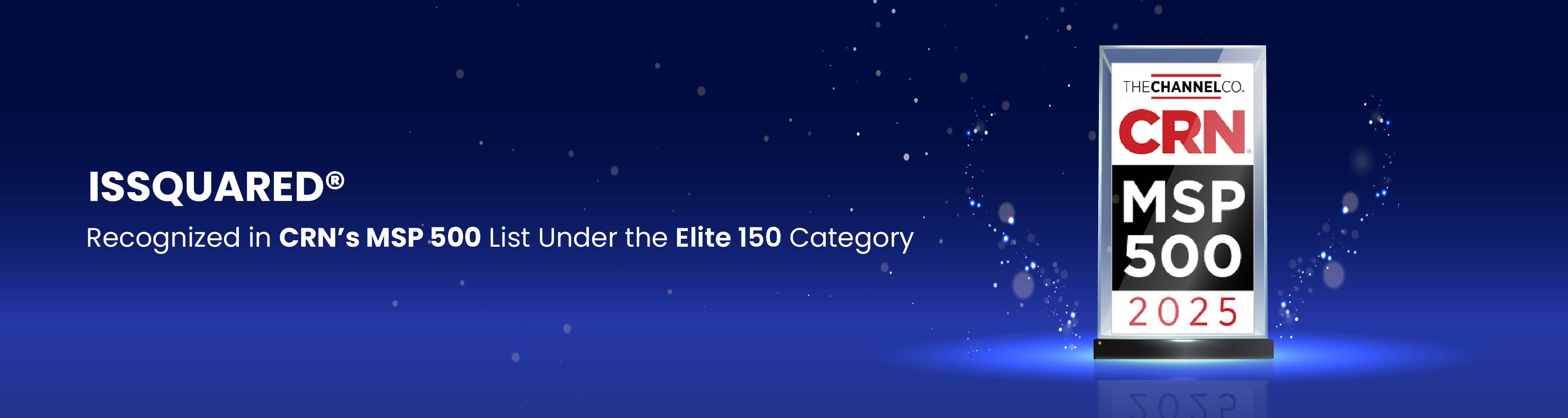 ISSQUARED® in CRN's 2025 MSP 500 List