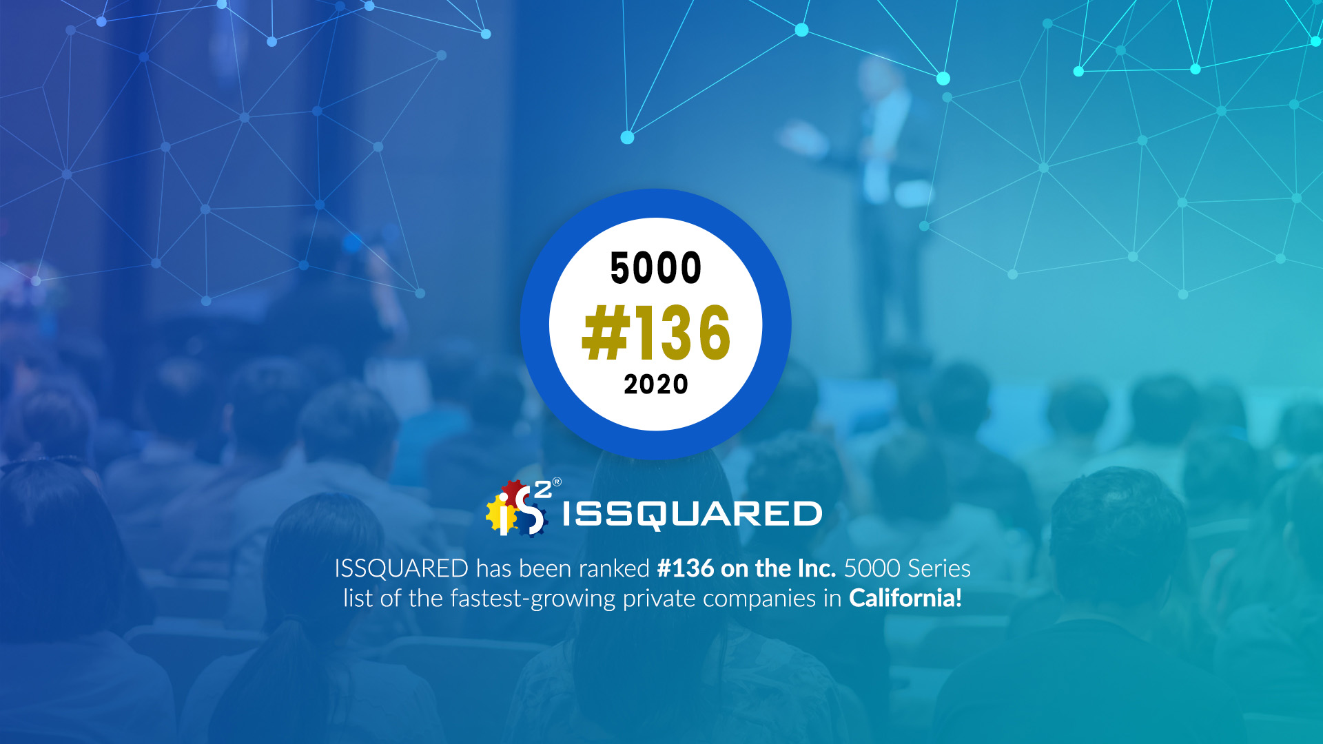 ISSQUARED reconocida como una de las empresas privadas de más rápido crecimiento en California.